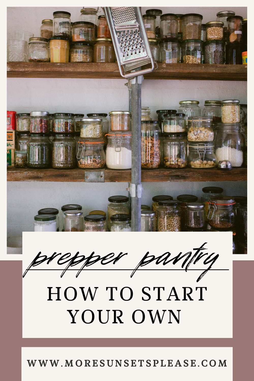 How To Get Started Stocking Your Prepper Pantry Today - More Sunsets Please